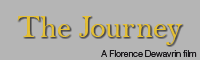 The Jouney, a Florence Dewarvin Film